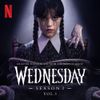 Wednesday Addams - Wednesday: Season 2, Vol. 1 (Original Soundtrack From The Netflix Series)