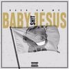 DaBaby - Back On My Baby Jesus Sh!t