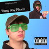 Yung Schmoobin - Yung Boy Flexin