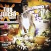 Diamondsonmydick - Too Juiced Up The Mixtape