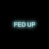 FED UP