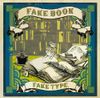 FAKE TYPE. - FAKE BOOK