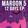 Maroon 5 - 12 Days EP