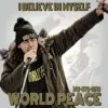 World Peace Jesus - I Believe In Myself