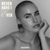 Never Have I Ever