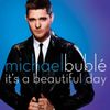 Michael Bublé - It's A Beautiful Day