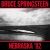 Bruce Springsteen - Nebraska '82: Expanded Edition