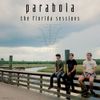 Parabola - The Florida Sessions