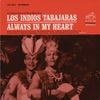 Los Indios Tabajaras - Always In My Heart