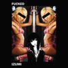 Fucked - Izumi