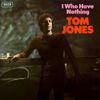 Tom Jones - I Who Have Nothing