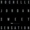 Rochelle Jordan - Sweet Sensation