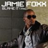 Jamie Foxx - Blame It