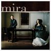 Mira - Eve D&ouml;nmeliyim