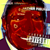 Big Baller B & Lil Mosquito Disease - BIGGER TRIGGER FATHER FIGURES