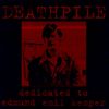 Deathpile - Dedicated To Edmund Emil Kemper