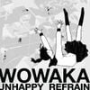 wowaka - アンハッピーリフレイン [Unhappy Refrain]