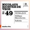 Musica Viva 49: TETRAДb IV; Shibuya Movements; Euforia