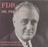 Franklin D. Roosevelt - FDR: Mr. President