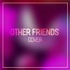 JubyPhonic - Other Friends (From "Steven Universe")