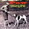 Paw - Dragline