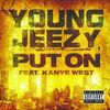 Jeezy - Put On
