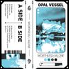 Opal Vessel - Worthless // Alone