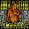 Bizarre - This Guy&rsquo;s A Weirdo