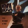 Billy Idol - Eyes Without a Face