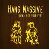 Hang Massive - Beats for Your Feet