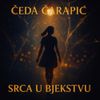 Čeda Čarapić - Srca U Bjekstvu