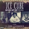 Ice Cube - Before Hip Hop (Premix)
