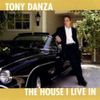 Tony Danza - The House I Live In