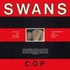 Swans - Cop