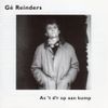 Gé Reinders - As 'T D'r Op Aan Kump