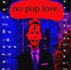 Slivid - no pop love.