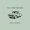 Dax - Lonely Dirt Road (Mega Remix)