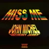John Michel - MISS ME