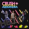 Crush & Alexandra - Hello