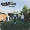 girlfriends - THERE GOES THE NEIGHBORHOOD