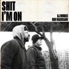 DJ Muggs - Shit I&rsquo;m On