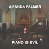 Amanda Palmer - Piano Is Evil