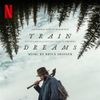 Bryce Dessner - Train Dreams
