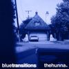 The Hunna - blue transitions