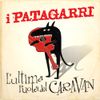 I PATAGARRI - L'ultima Ruota Del Caravan