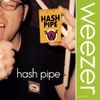 Weezer - Hash Pipe