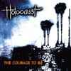 Holocaust - The Courage to Be