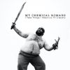 My Chemical Romans - I Take Things I Watch On Tv Literally