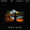 Sam Feldt - Hey Son