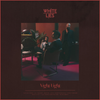 White Lies - Night Light (Expanded Edition)